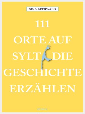 cover image of 111 Orte auf Sylt, die Geschichte erzählen
